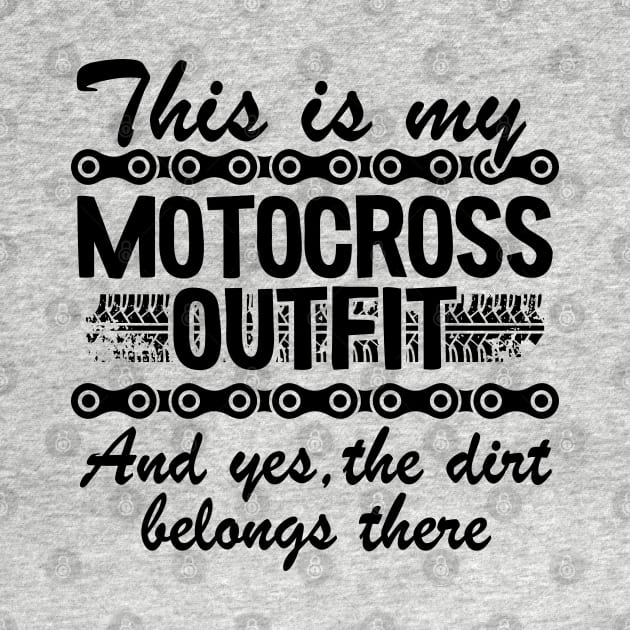 This Is My Motocross Outfit Dirt Bike Funny Motocross by Kuehni